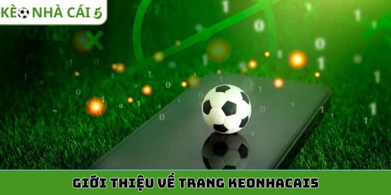 Giới thiệu về trang keonhacai5