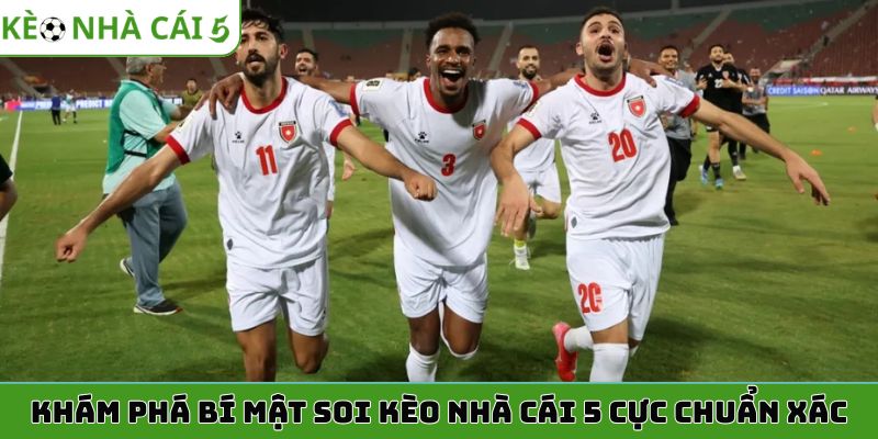 Khám phá bí mật soi kèo nhà cái 5 cực chuẩn xác